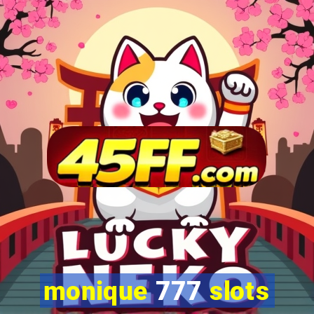 monique 777 slots